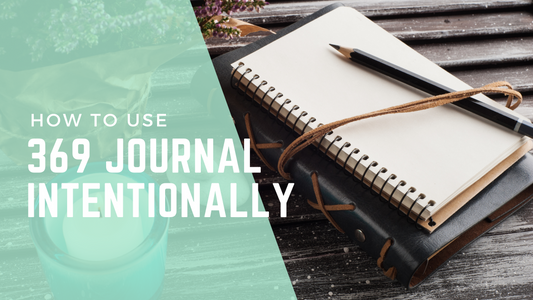 How to Use a 369 Journal for Intentional Living